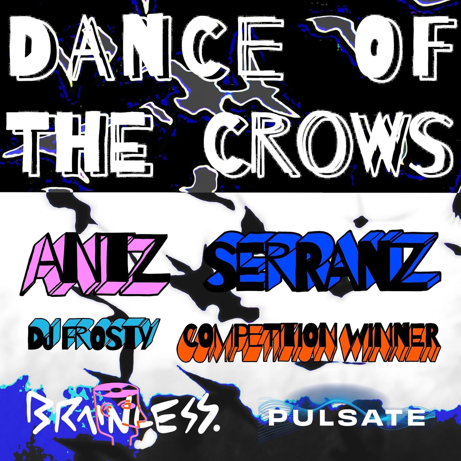 Dance of the Crows poster: crows in flight over the title, with ANTZ, SERRANZ, DJ FROSTY and COMPETITION WINNER, Brainless and Pulsate.